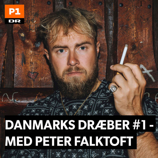 Billedet til podcasten fra P1: Danmarks Dræber Nummer 1 med Peter Falktoft.